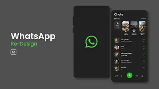 COMPLETE WhatsApp Redesign using Adobe XD