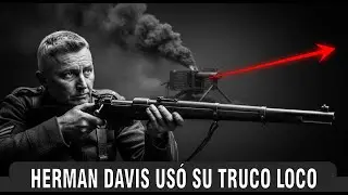 C&oacute;mo el Francotirador Herman Davis utiliz&oacute; su Truco Loco para derrotar a cuatro artilleros.