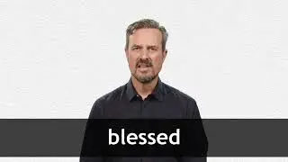 How to pronounce BLESSED in American English