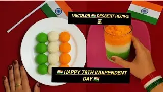 Tricolor Dessert Recipe 🇮🇳 | 79th Independence Day Special Sweet | Easy 15th August Recipe
