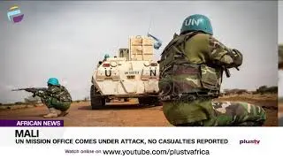 Mali: UN Mission Office Comes Under Attack, No Casualties Reported | AFRICAN