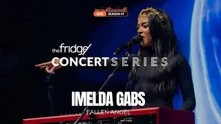 Imelda Gabs - Fallen Angel (Live at The Fridge Concert Series Season 47)