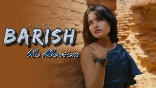 Barish Ka Mausam | Official Music Video | Abhi Suman ft Abhishek | Nehal Sharma