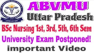 ABVMU BSc Nursing University Exam Date Postponed। ABVMU BSc Nursing 1st, 3rd, 5th ,6th Sem Exam PYQ