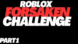 Getting Milestone 1 in every survivor PART 1 (Forsaken)