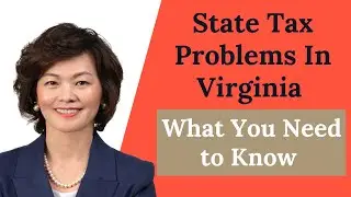State Tax Problems in Virginia - What You Need to Know