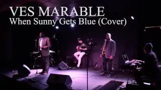 Ves Marable (Saxophonist) - The Days Of Wine And Roses/When Sunny Get's Blue (Jazz Standard)