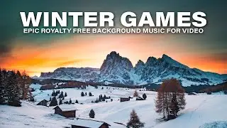 Winter Games Epic Instrumental / Royalty Free Background Music