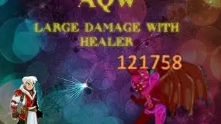 AQW - How to do large damage with Healer