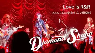 Diamond Shake - Love is R&R @東京キネマ倶楽部 2025.9.6