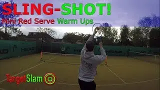 SLING SHOT - Mini Red Serve Warm Up Exercises!
