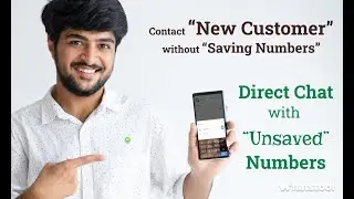 Contact New customer without Saving Numbers - Direct Chat with Unsaved Numbers - WhatsTool Tech