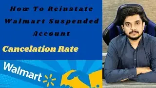 How to Reinstate Walmart suspended Account | Cancel rate suspension Reinstate
