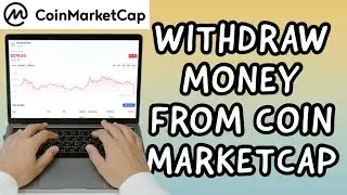 How To Withdraw Money From COINMARKETCAP