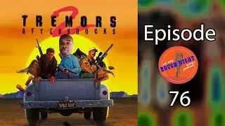 RNM Podcast | Episode 76 - Tremors 2: Aftershocks (with Brian aka Rex)