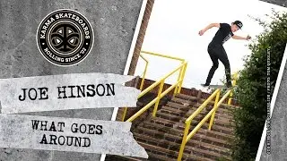 Karma Skateboards - Joe Hinson - What Goes Around