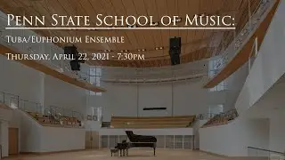 Penn State Tuba Euphonium Ensemble Virtual Concert