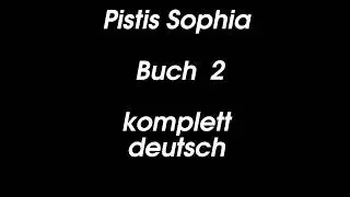 Pistis Sophia Buch 2 komplett deutsch