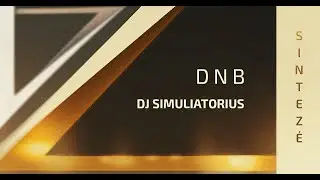 Sintezė 2022 / DnB Simuliatorius