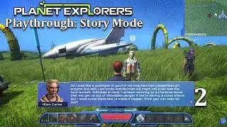 Planet Explorers | Story Mode Playthrough Part 2 - Exploration and Upgrades | No Commentary
