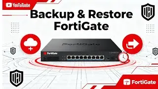 ازاي تعمل Backup و Restore لجهاز How to Backup & Restore FortiGate