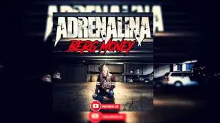 Berg Money   Adrenalina Official Music