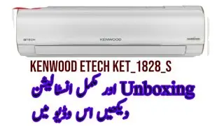 Unboxing & installation of Kenwood etech 1828s D.C inverter A.C | Urdu/Hindi
