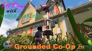 Elf Plays Grounded Co Op with STALKGAMING E8! Lady Bug and Grub Hunters!