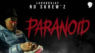 Luhhbrojay - Paranoid (Official Visualizer)
