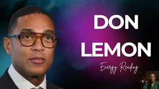 ““Don Lemon 🔮 Energy Reading | This Goes Deeper Than the Headlines”