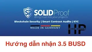 Hướng dẫn nhận 3.5 BUSD từ Solidproof