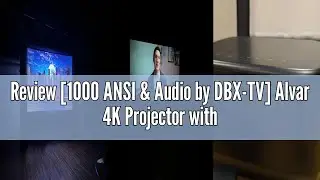 Review [1000 ANSI & Audio by DBX-TV] Alvar 4K Projector with WiFi 6 and Bluetooth, 30W Speakers, Net