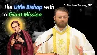 The Little Bishop Who Changed a Nation