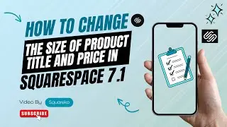 How to Change the Size of Product Title and Price in Squarespace 7.1 | Squareko