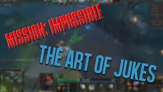 The Art Of Juking | Dota 2
