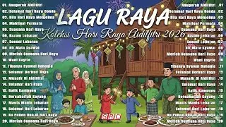 Selamat Hari Raya Aidilfitri 2026 💘 Lagu Raya Terbaik & Paling Meriah 🧨 Raya Raya Raya