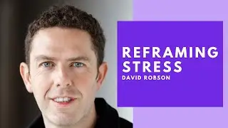 Reframing Stress - David Robson #davidrobson #harshaboralessa #theexpectationeffect