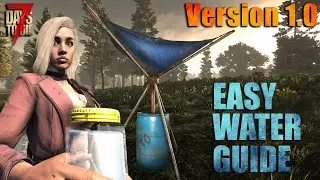 How To Get Water - 7 Days To Die - Version 1.0