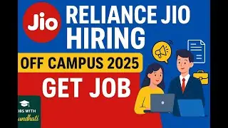 Reliance Jio Hiring 2025 | Off Campus Drive | GET Job for Freshers | Jobs With Arundhati