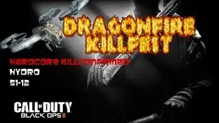 Black Ops 2: Hardcore Kill Confirmed 51 - 12 Dragon Fire Killfest