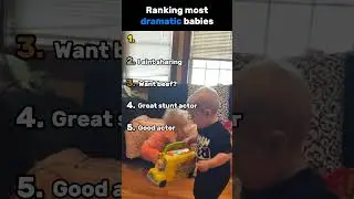 Ranking most dramatic babies🤣