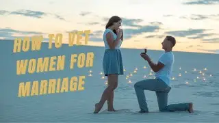 Stirling Cooper - How To Vet Women For Marriage
