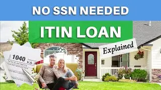ITIN Loan Program - Explained