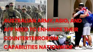 Австралийской армии, ASIO и Вооруженным силам Австралии необходимо повысить свои возможности по б...