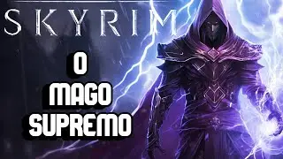 Criando o Mago Supremo - Skyrim Anniversary