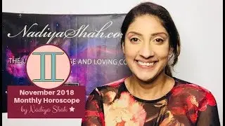 ♊ Gemini November 2018 - Astrology Horoscope by Nadiya Shah
