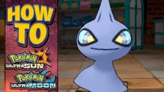 HOW TO GET Shuppet in Pokemon Ultra Sun and Moon