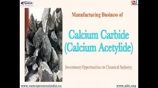Manufacturing Business of Calcium Carbide (Calcium Acetylide) | Opportunities in Chemical Industry.