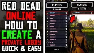 How To Make a Private Lobby in Red Dead Online - Get Into Private Session RDR2 (Solo Lobby Glitch?)