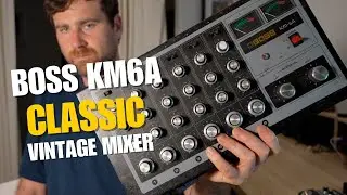 Boss KM-6A | Adding Warmth & Vintage Saturation to Your Mix